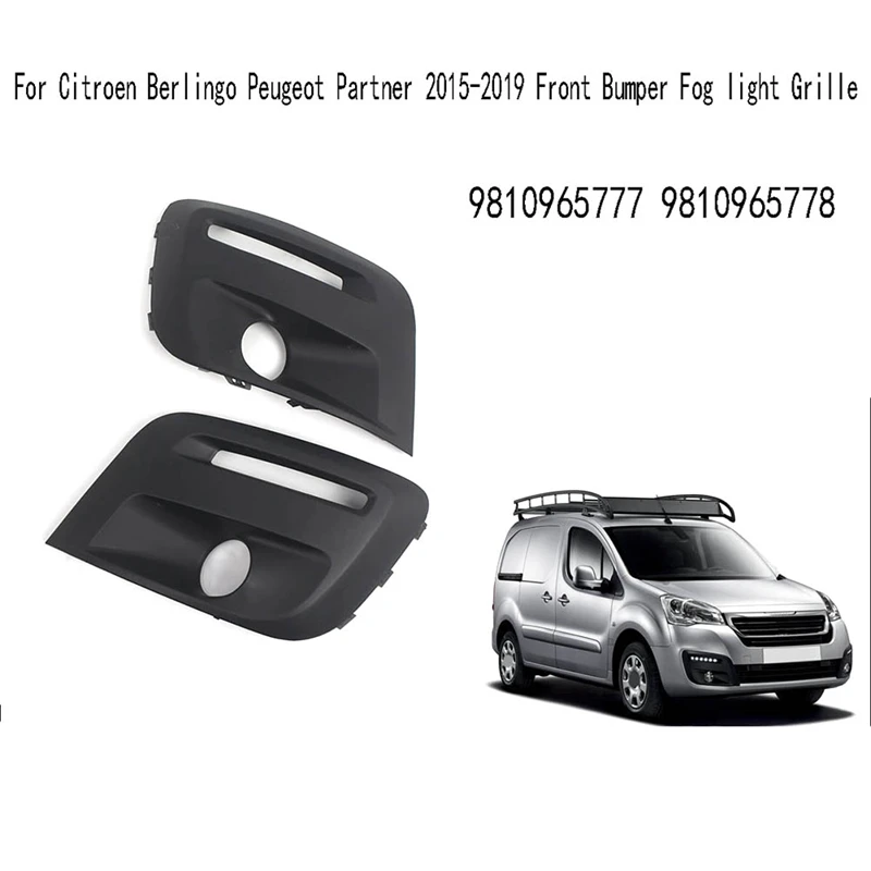 

Fog Light Frame Trims For Citroen Berlingo Peugeot Partner 2015-2019 Front Bumper Fog Light Grille 9810965777 9810965778