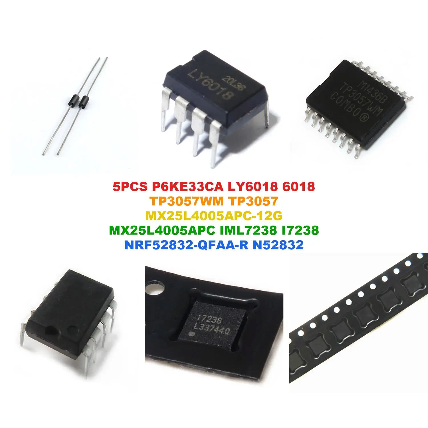 P6KE33CA LY6018 6018 TP3057WM TP3057 MX25L4005APC-12G MX25L4005APC IML7238 I7238 NRF52832-QFAA-R N52832