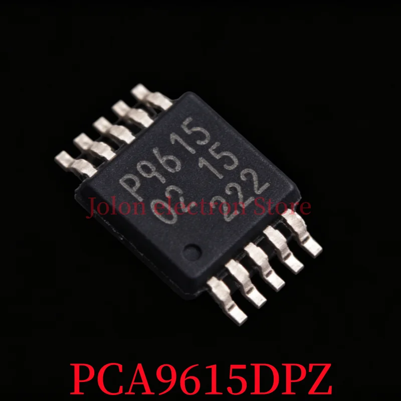 100% new PCA9615DPZ chip, silkscreened with ‘P9615’, MSOP-10 package