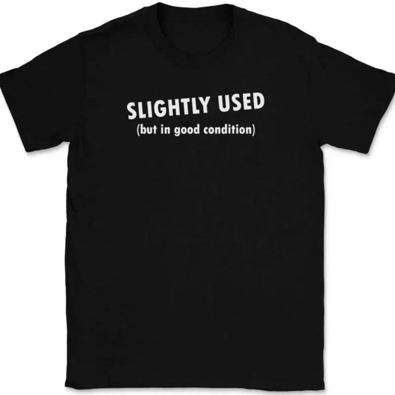 Slightly Used But In Good Condition T-Shirt Tee Funny Breakup Humor