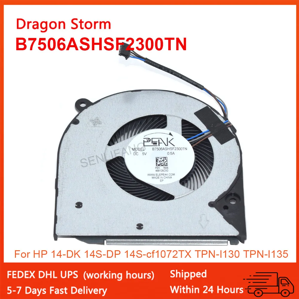 Fit For HP 14-DK 14S-DP 14S-CF1072TX TPN-I130 TPN-I135 New 5V CPU Cooing Fan 0.5A 4Wires Notebook Cooler B7506ASHSF2300TN