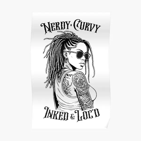 Black Girl Nerdy Curvy Inked And Locd T  Poster Art Home Print Room Picture Mural Decor Wall Funny Decoration Painting No Frame