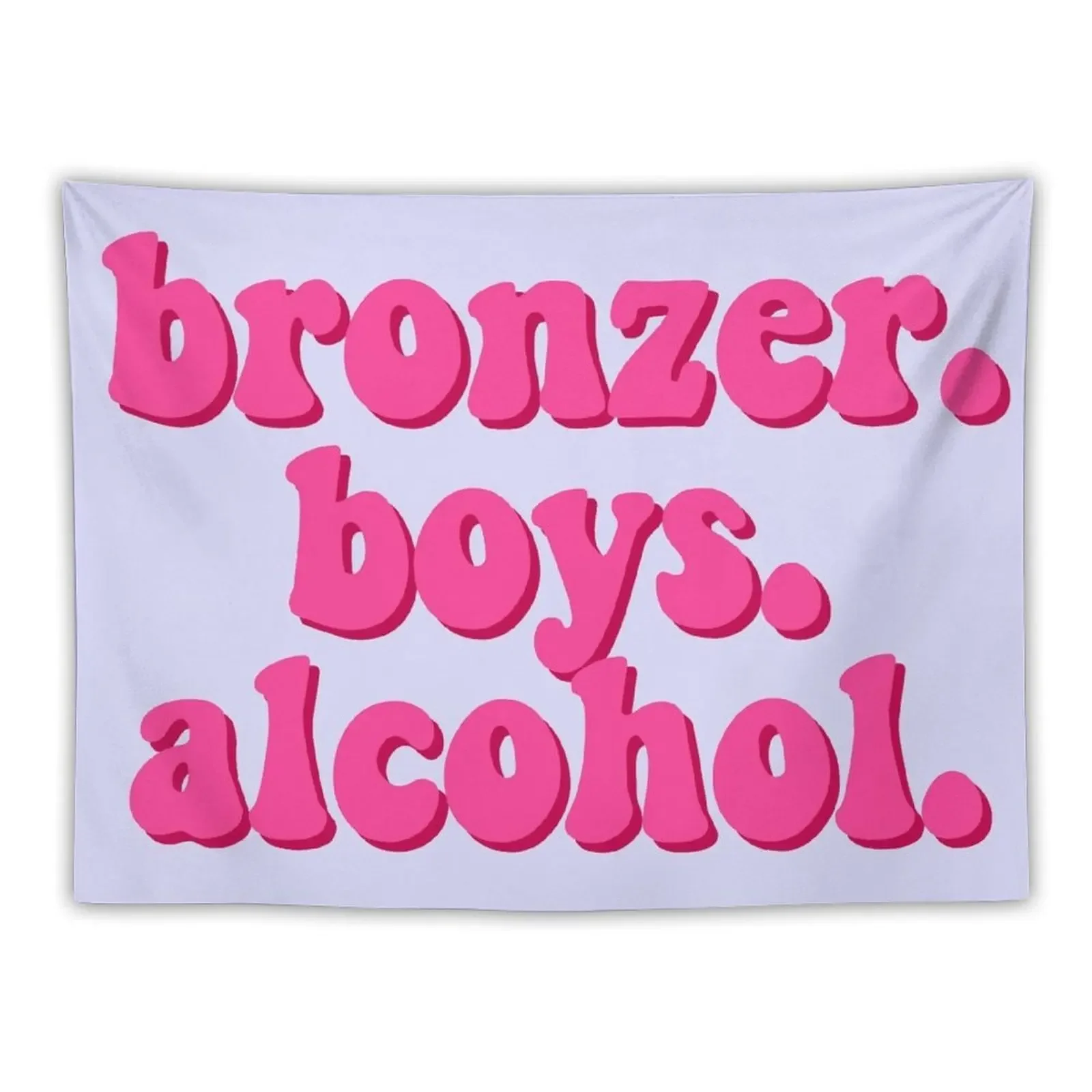 

bronzer. boys. alcohol. Tapestry Aesthetic Room Decors Outdoor Decor Tapestry