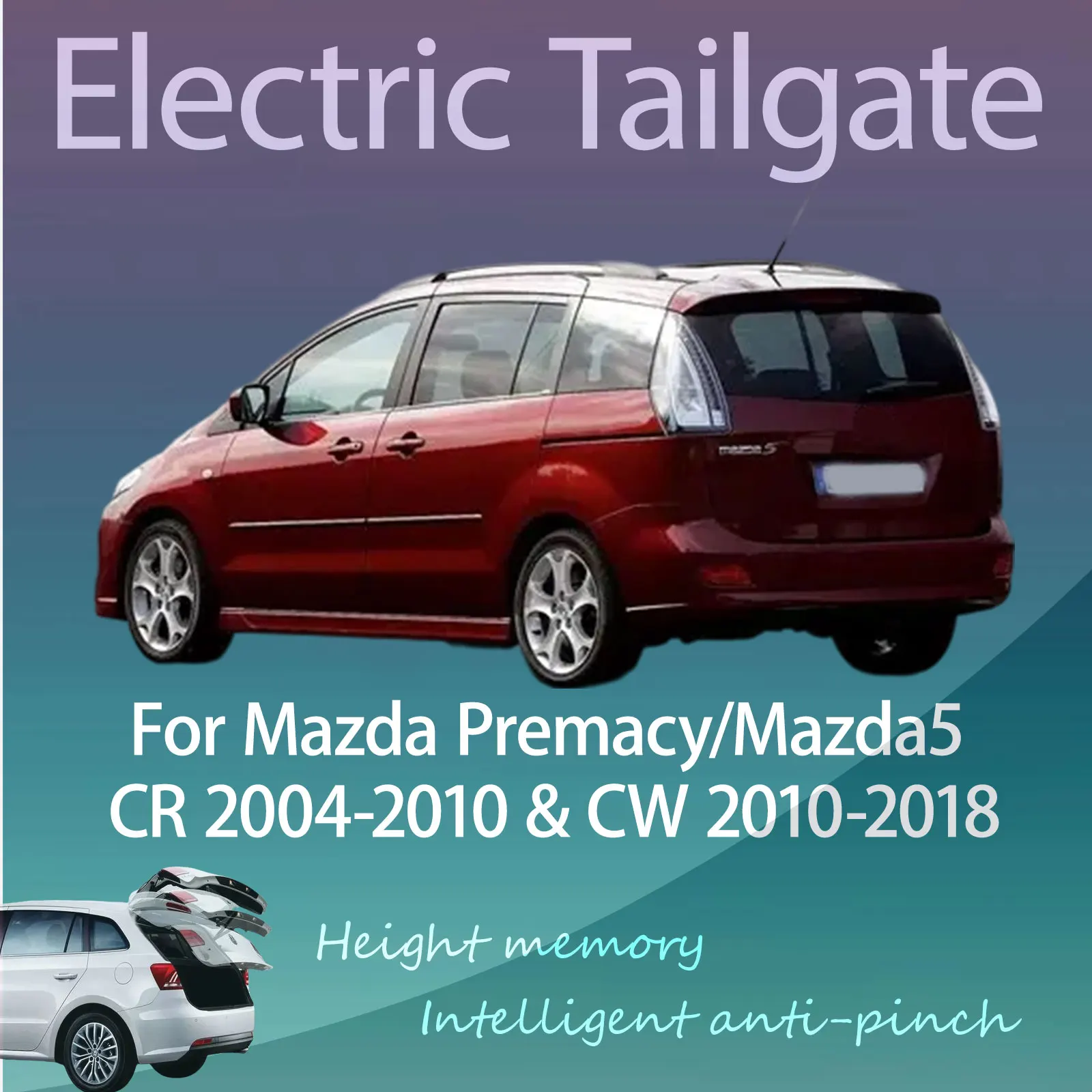 

Для Mazda Premacy/Mazda5 CR 2004-2010, CW 2010-2018: Электрический модифицированный умный автоматический подъемник задней двери багажника с регулировкой высоты