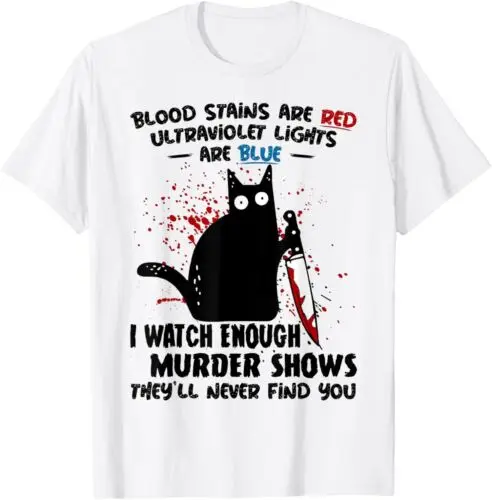 NEW LIMITED Blood Stains Are Red Ultraviolet Lights Are Blue Cat Funny T-Shirt