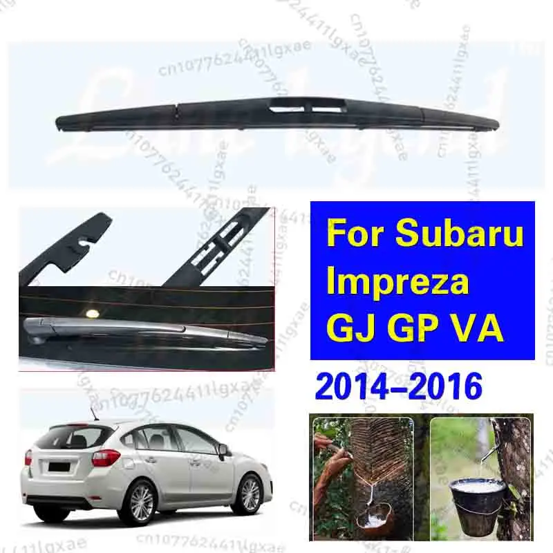 

Car Rear Wiper Blade For Subaru Impreza GJ GP VA 2014 - 2016 Windscreen Windshield Wipers Brushes Cleaning Car Accessories 12"
