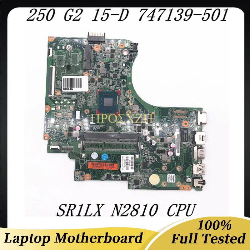 747139-001 747139-501 747139-601 High Quality Mainboard For 250 G2 15-D Laptop Motherboard With SR1LX N2810 CPU 100% Full Tested