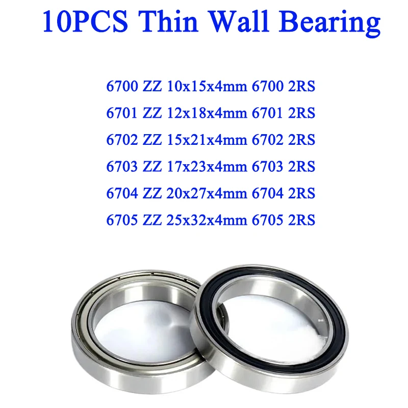 

10PCS 6700zz 6700rs 10x15x4 6700 6701 6702 6703 6704 6705 2RS ZZ Ultra thin Deep Groove Ball Bearing Super Thin Wall Sealed