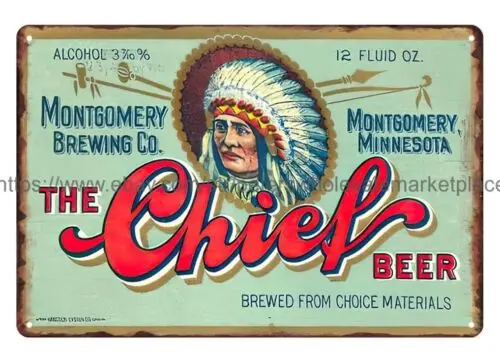 The Chief Beer Montgomery Minnesota metal tin sign reproduction wall decor