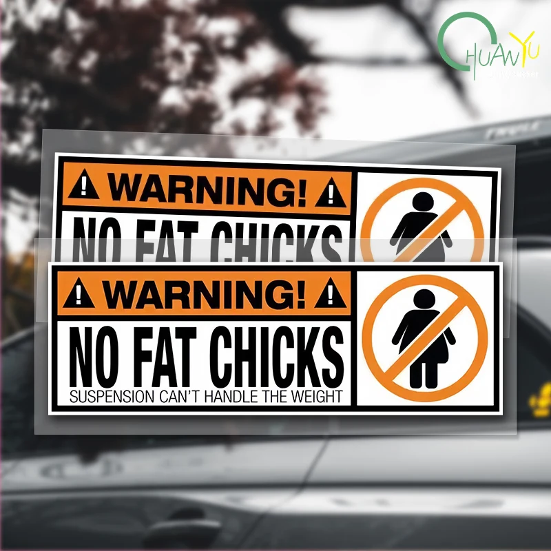 

Funny PVC Decal WARNING No Fat Chicks Decal Waterproof Prevent Bask In Car Stickers