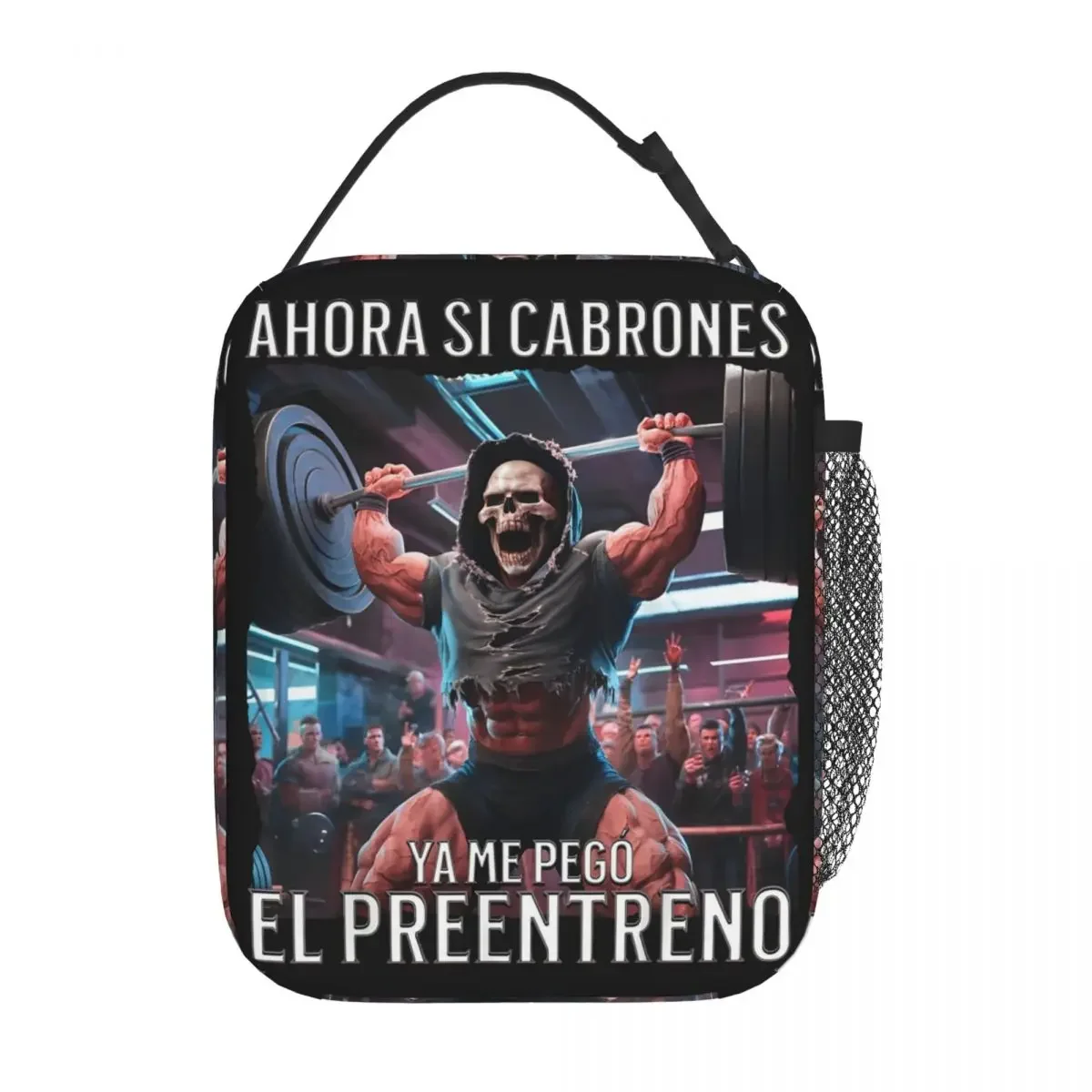 Ahora Si Ya Me Pego El Preentreno Merch Insulated Lunch Bag Calacas Chidas Gym Food Container Portable Cooler Thermal Bento Box