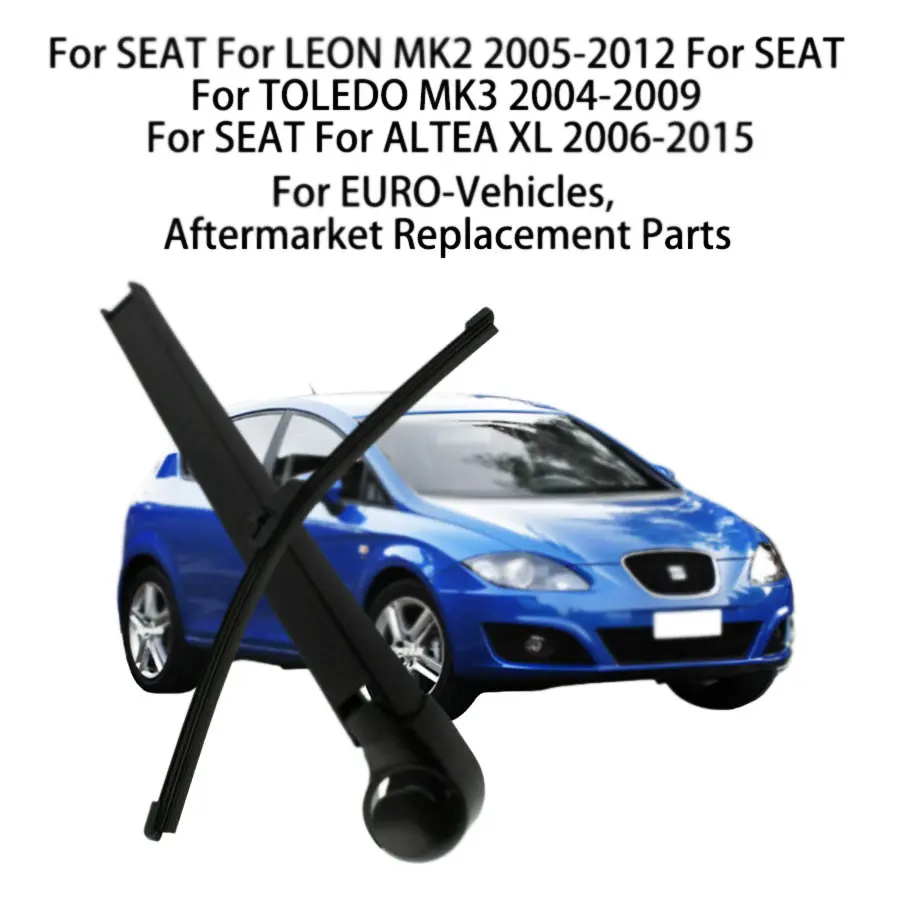 Rear Windscreen Wiper Arm Blade For SEAT TOLEDO MK3 2005-2004-09 For SEAT ALTEA XL 06-15 Set For SEAT LEON MK2 2005-12