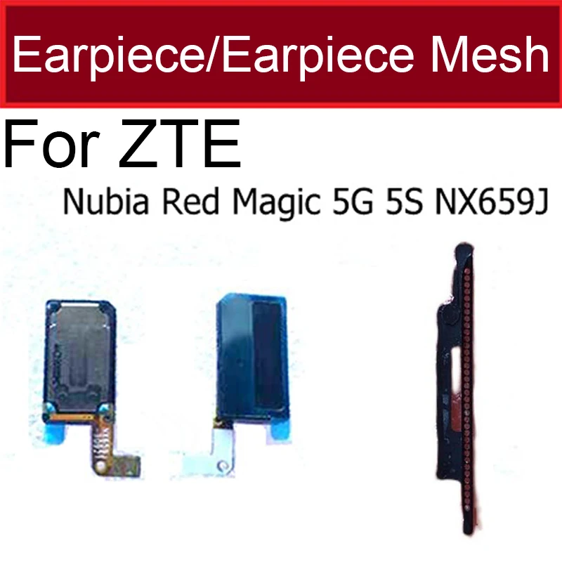 Earpiece Speaker For ZTE Nubia Red Magic 5G 5S NX659J Earphone Receiver Connector and Earpiece Mesh Replacement Parts