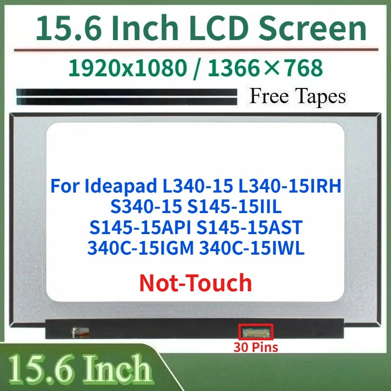 

15,6-дюймовый ЖК-экран для Ideapad L340-15 L340-15IRH S340-15 S145-15API 15IIL S145-15AST 340C-15IGM 340C-15IWL, матричная панель дисплея