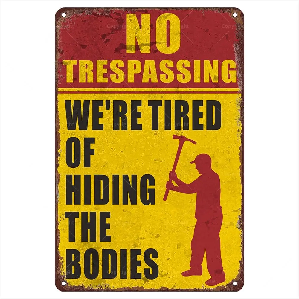 Halloween Humor Retro Metal Tin Signs, , No Trespassing: We;re Tired Of Hiding The Bodies Vintage Tin Sign, Funny Wall Art Inter