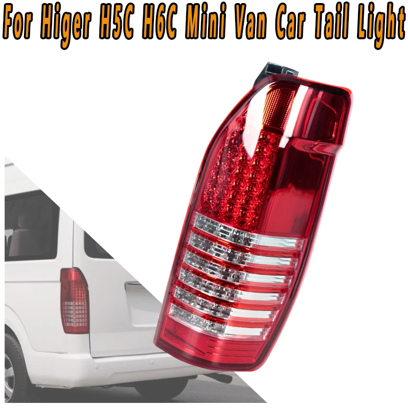 

For Higer H5C H6C Mini Van Car Tail Light Reversing Light Brake Light Turning Flashing Light Driving Signal Light Assembly