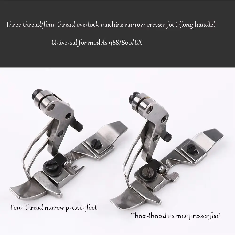 Long Handle Narrow Presser Foot Three‑thread Four‑thread Overlock Sewing Machine Spare Parts Fit For 988 800 EX Serger Accessori