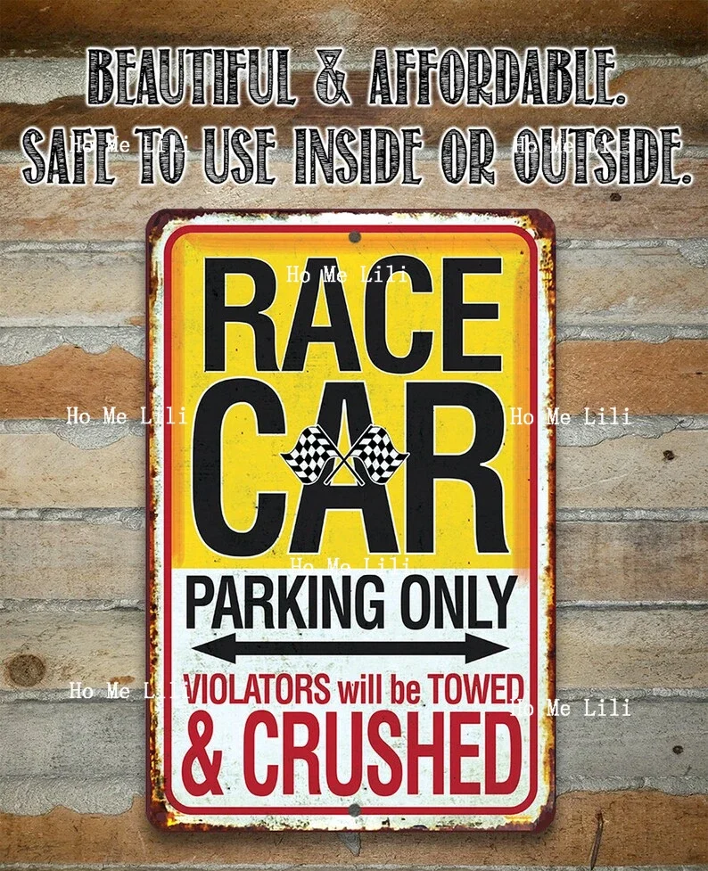 Race Car Parking Only Violators Will Be Towed And Crushed Vintage Metal Bathroom Sign