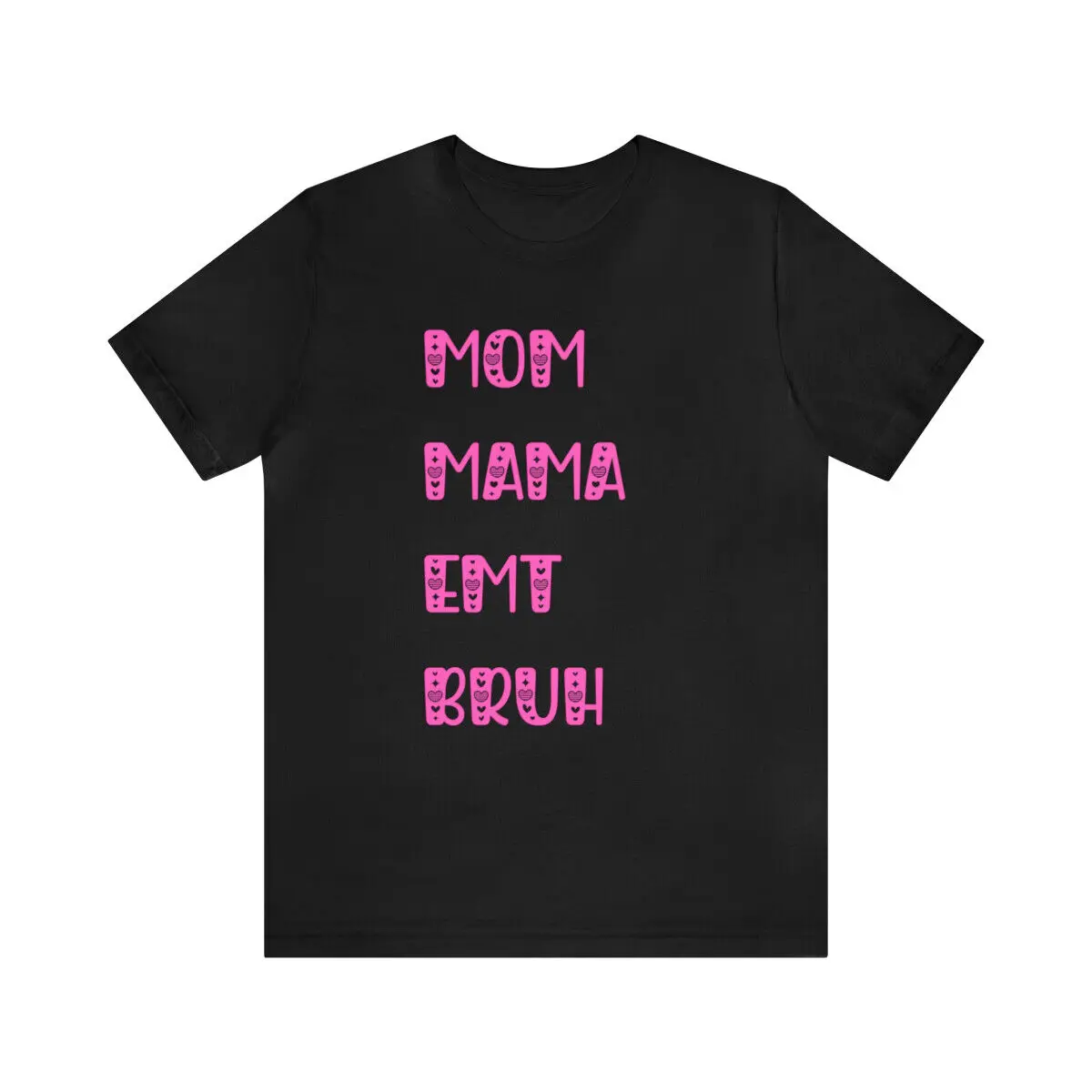 

EMT Shirt Mom Mama EMT Bruh T-Shirt Gift For Emt Mom Gift For Nurse Unisex Tee