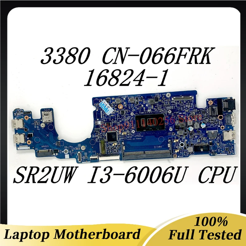 

Высококачественная материнская плата для ноутбука DELL 3380 16824-1, материнская плата CN-066FRK 066FRK 66FRK с ЦПУ SR2UW I3-6006, 100% рабочий