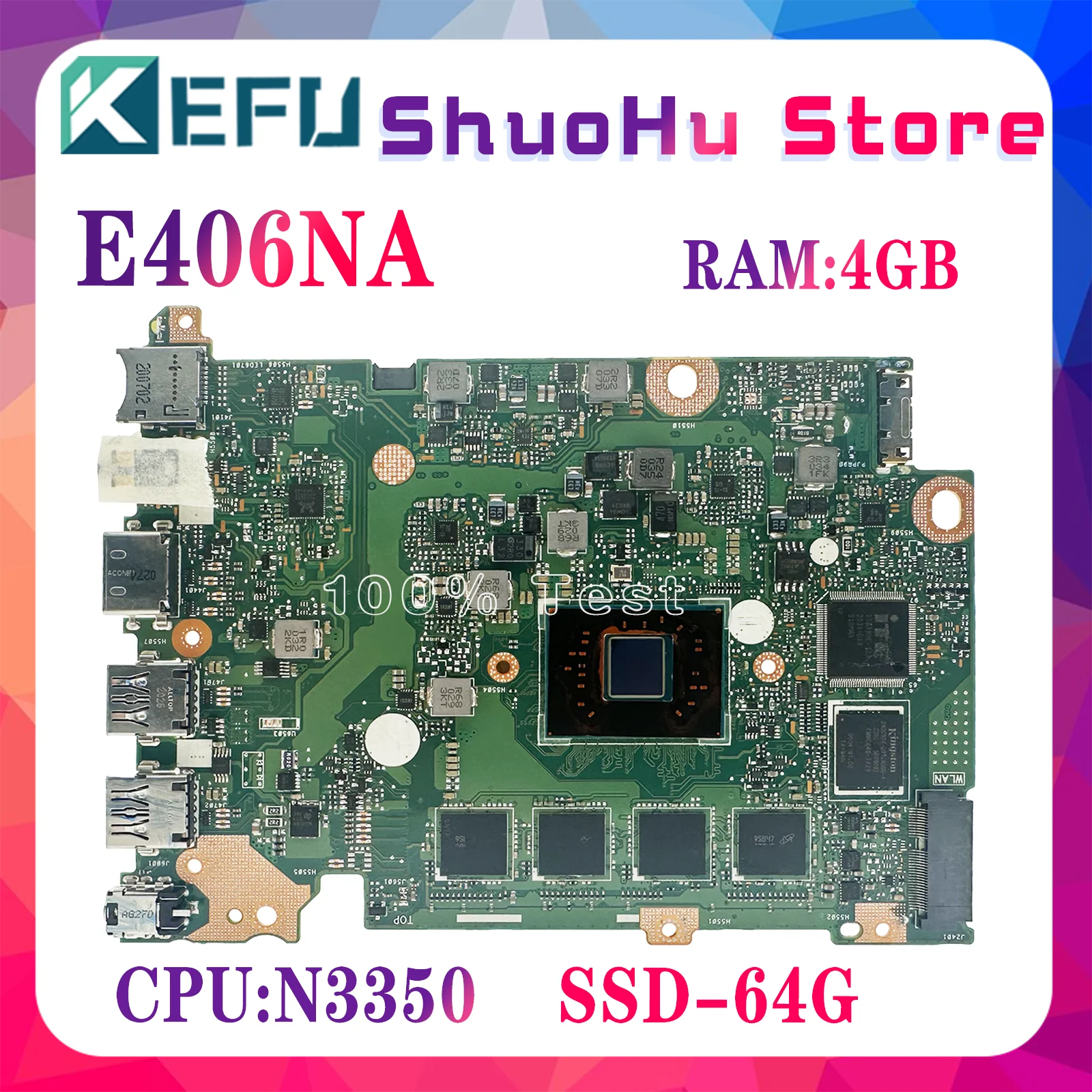 

Материнская плата Kefu E406NA и N3350CPU 4GB-RAM 64GB-SSD для компьютера, подходит для ASUS E406 E406N, материнская плата для ноутбука, 100% тестирование