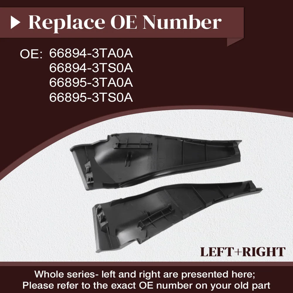 

Front Left and Right Car Cowl Extension Trim Cover for Nissan TEANA ALTIMA J33 L33 2013-2018 66895-3TS0A 66895-3TA0A