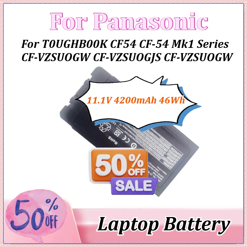 

11.1V 4200mAh 46Wh CF-VZSU0PW Battery for Panasonic for TOUGHBOOK CF54 CF-54 Mk1 Series CF-VZSU0GJS CF-VZSU0GW CF-VZSU0GW