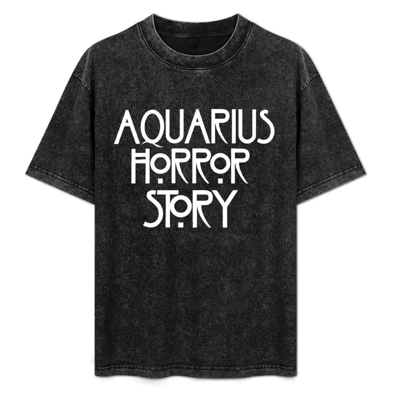 

Aquarius Horror Story Funny Saying T-Shirt Plus Size Everyday Tee Shirt
