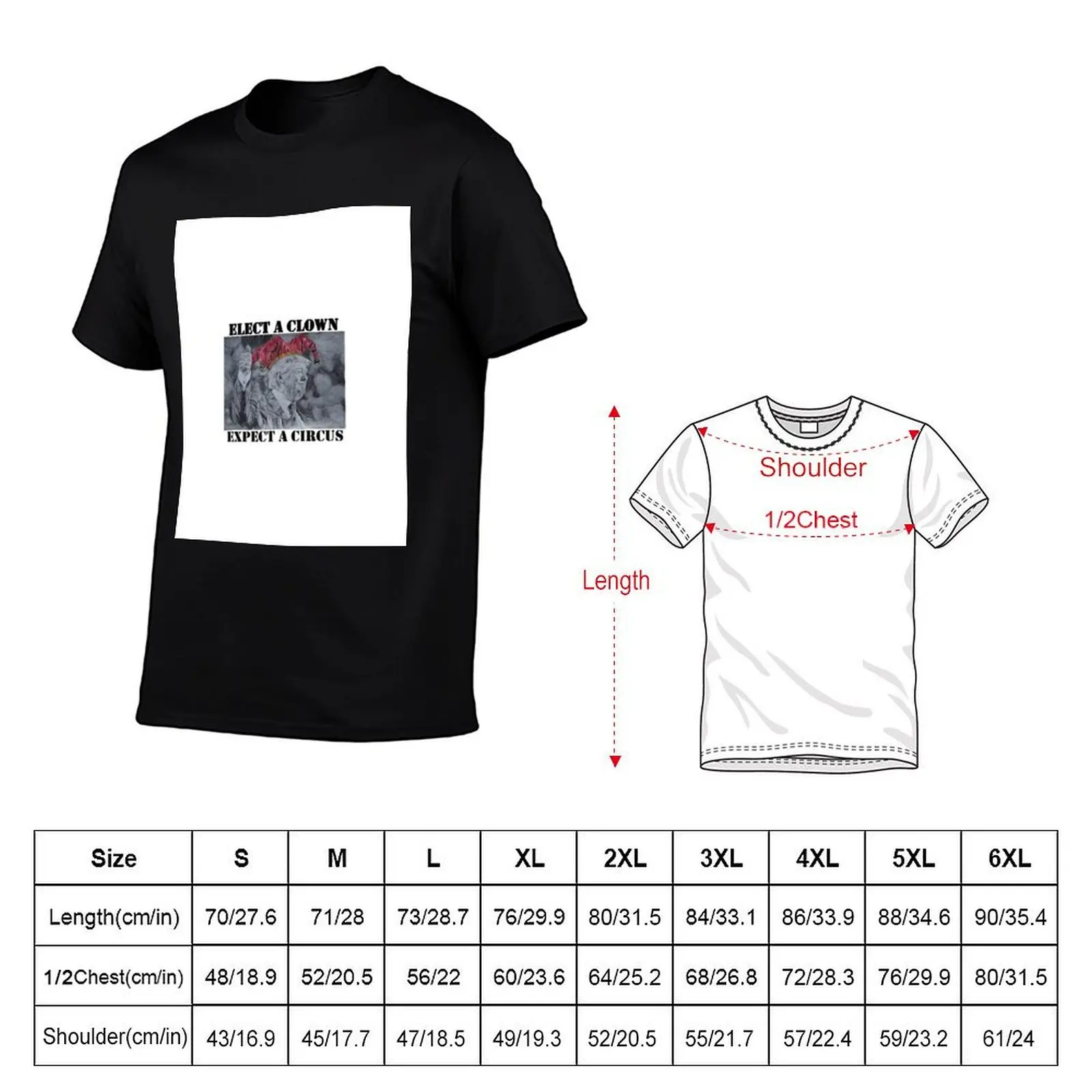 Elect a Clown, Expect a Circus T-Shirt Minimalist Graphic Tee Shirt