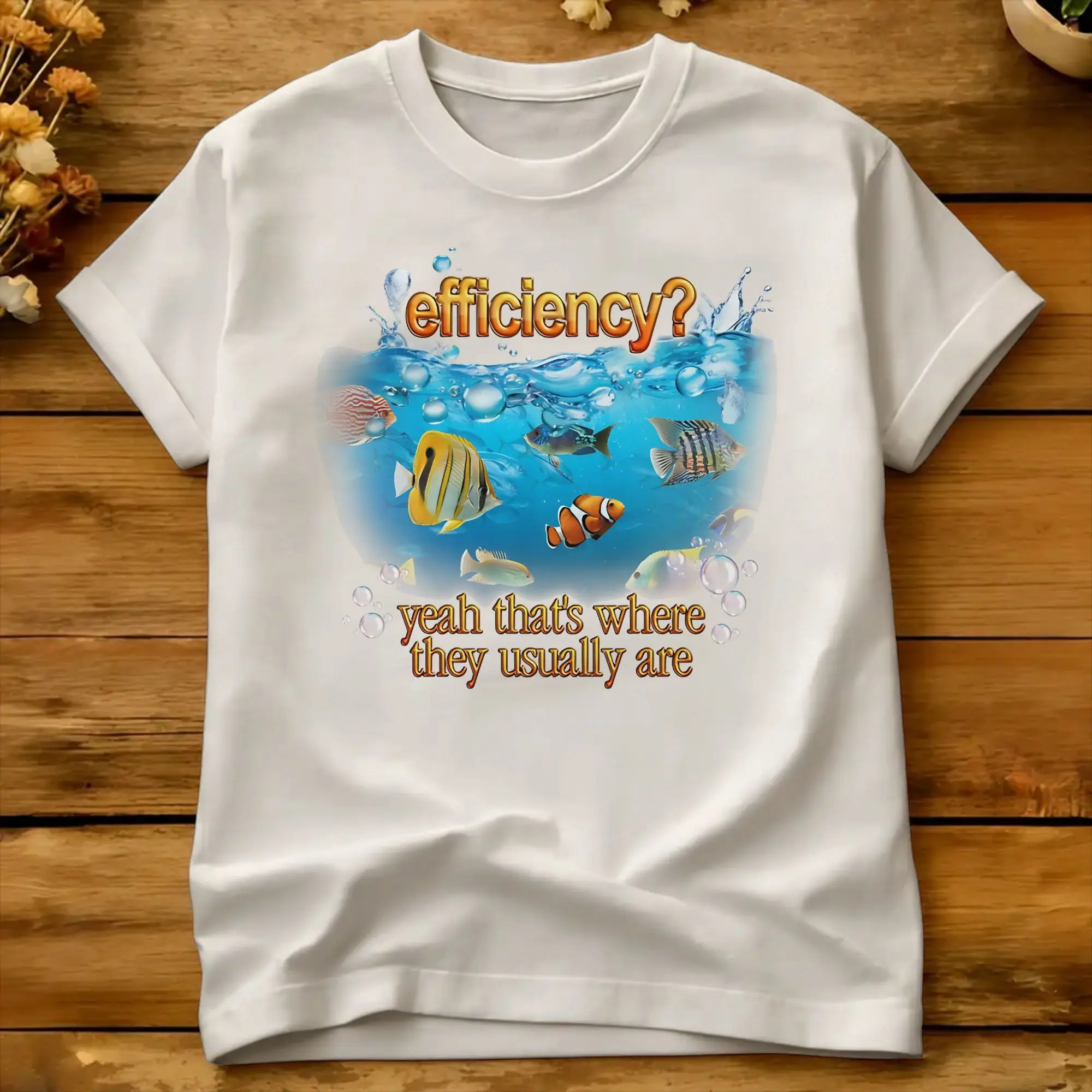 Efficiency Fish In Sea Pun  Cotton T Shirt For Men's Summer  Vintage T Shirts Fashion Tee Shirt Oversized Hot Sale Clothing