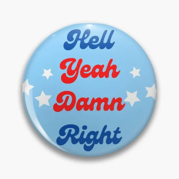 Yeah Damn Right  Soft Button Pin Brooch Gift Cartoon Lover Collar Creative Metal Women Decor Fashion Lapel Pin Jewelry Badge Hat