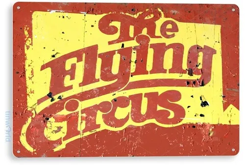 TIN SIGN Flying Circus Metal Décor Wall Art Family Kitchen Store Farm Bar A373 --Tin Sign