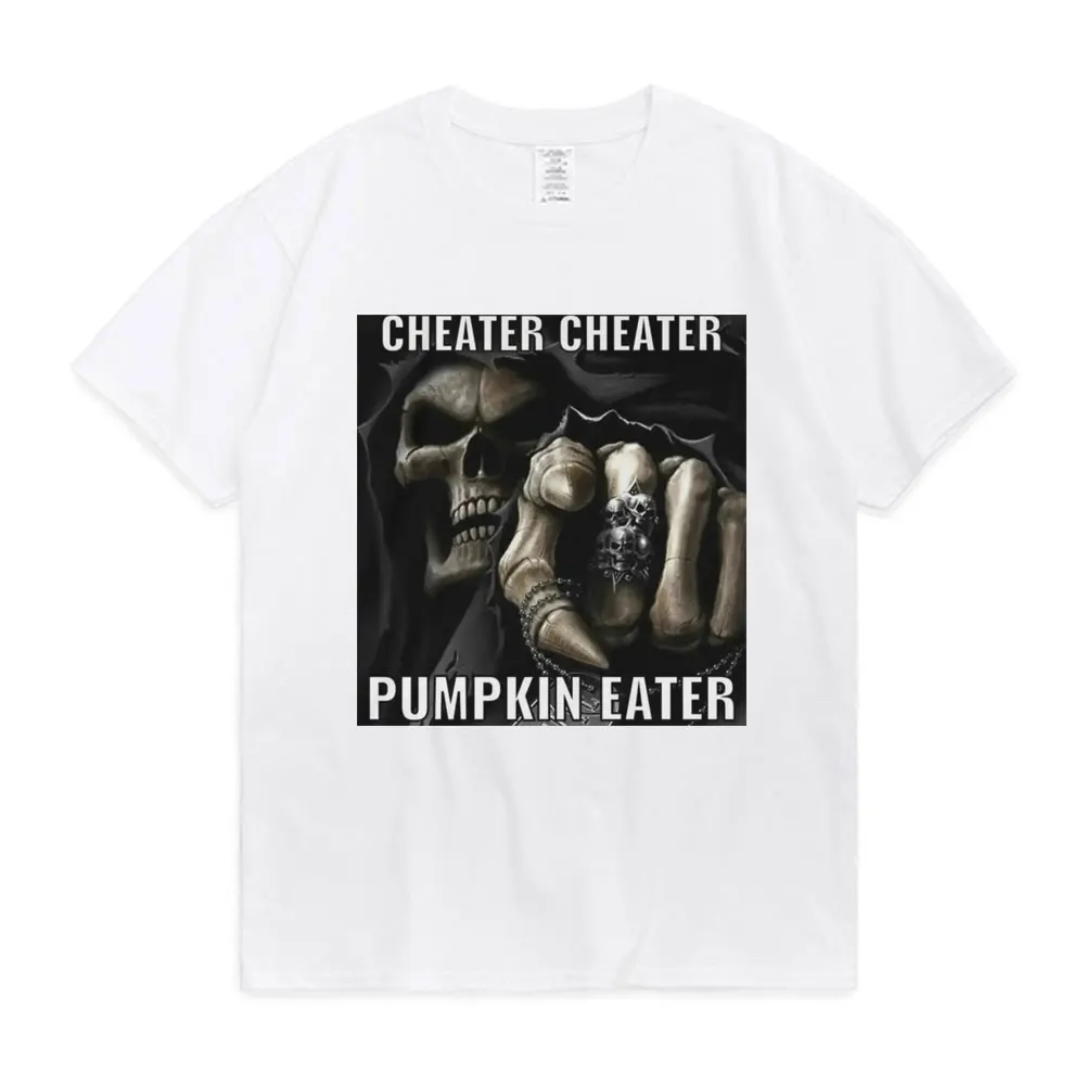 Cheater Cheater Pumpkin Eater Funny Graphic T Shirts Men Women's 2024 Fashion Oversized Short Sleeves T-shirt Streetwear Tops