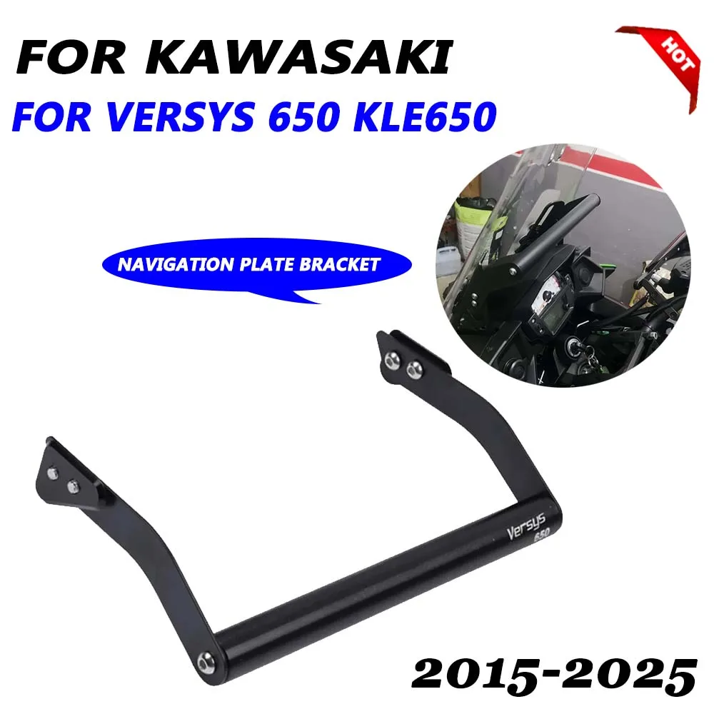 Motorcycle Mobile Phone Holder Stand For KAWASAKI KLE Versys 650 Versys650 KLE650 2015 - 2025 GPS Navigation Bracket Accessories