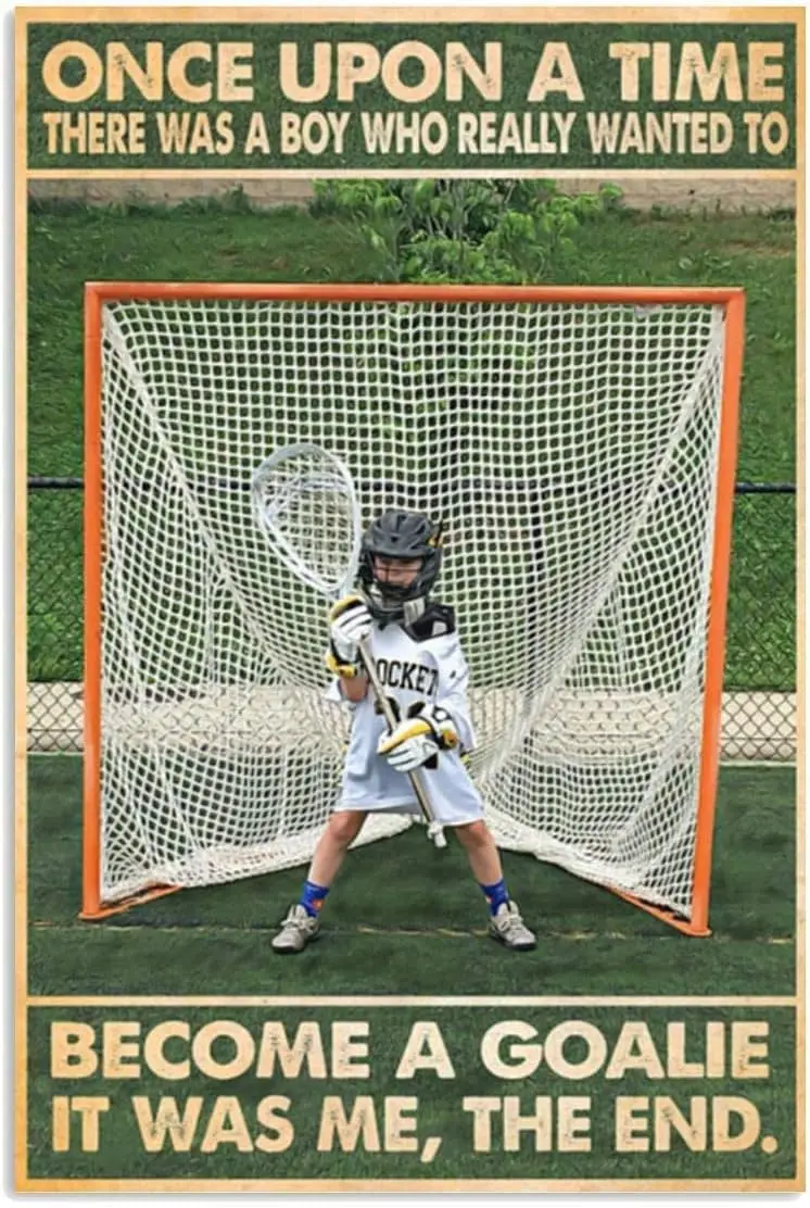 Retro Tin Sign Metal Poster Vintage Boy Lacrosse，There was A Boy，Really Wanted to Become A Goalie Poster，Vintage Garage Decor Wa