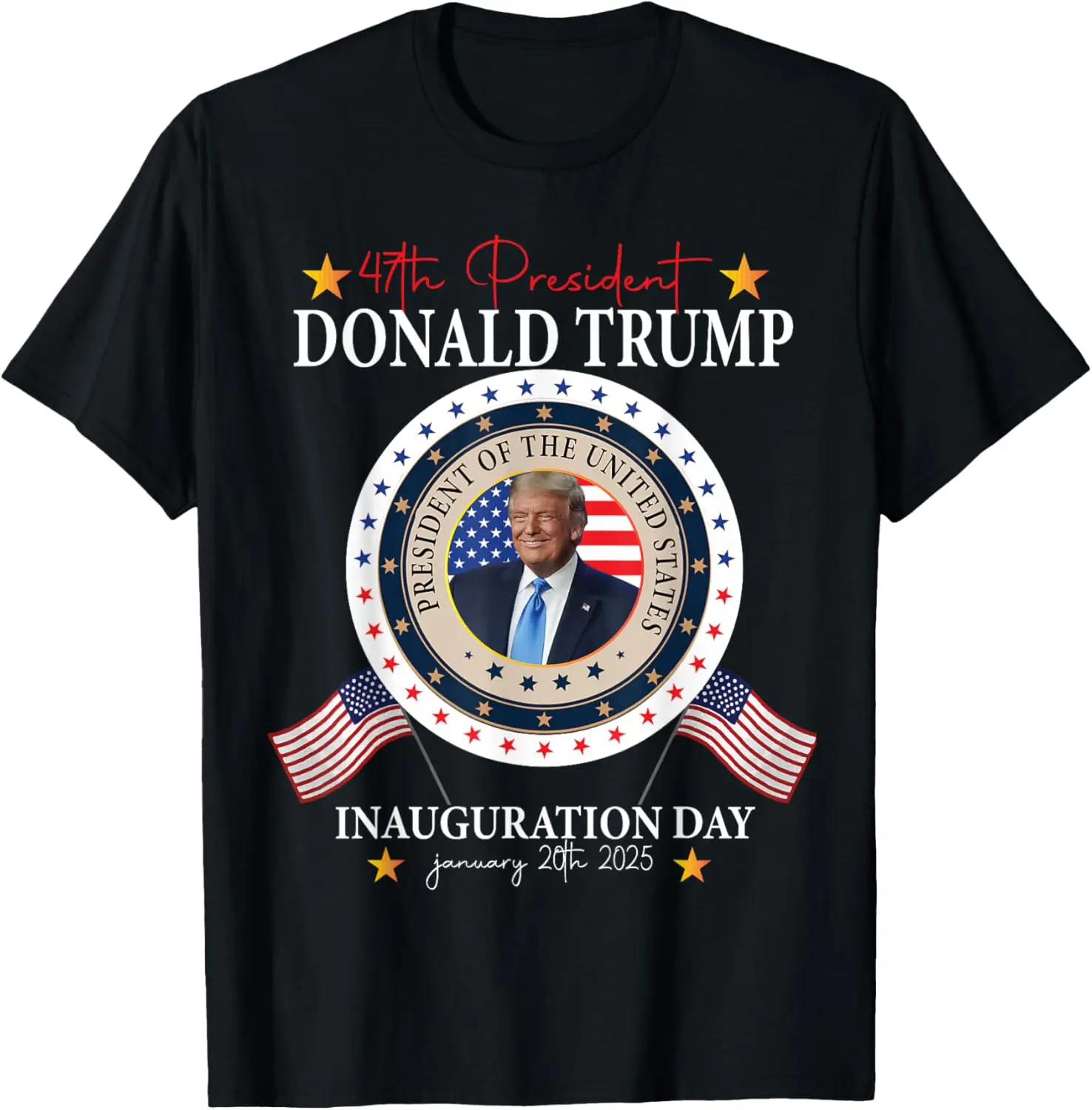 

President 47th Donald Trump Inauguration Day 2025 Trump T-Shirt