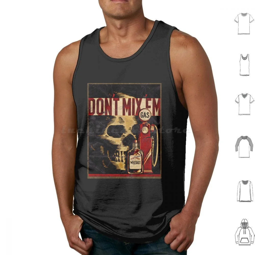 Don'T Mix 'Em , Gas And Whiskey Vintage Tank Tops Vest Sleeveless Whiskey Vintage Gasoline Funny Public Health 1930S Bar