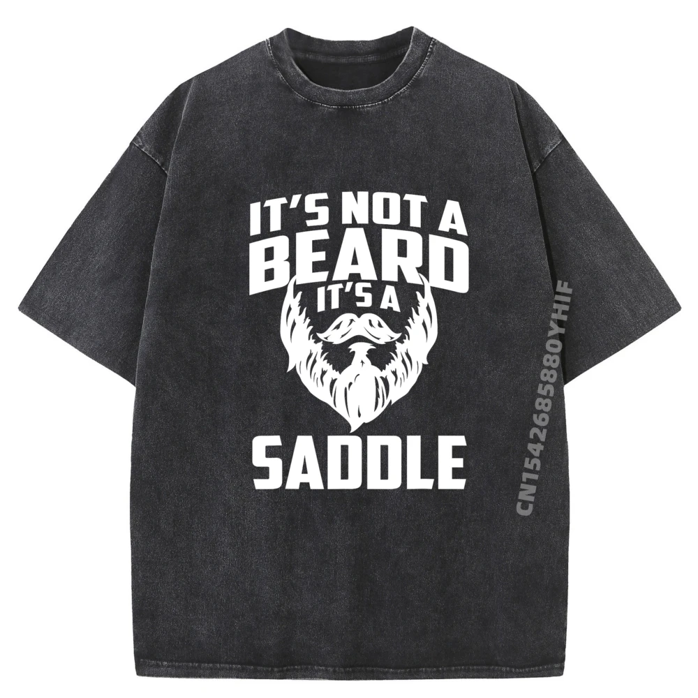 

Mens Graphic Tees Its Not A Beard Its A Saddle Funny Tshirt Streetwear Printed T Shirt Men Casual Washed Shirt