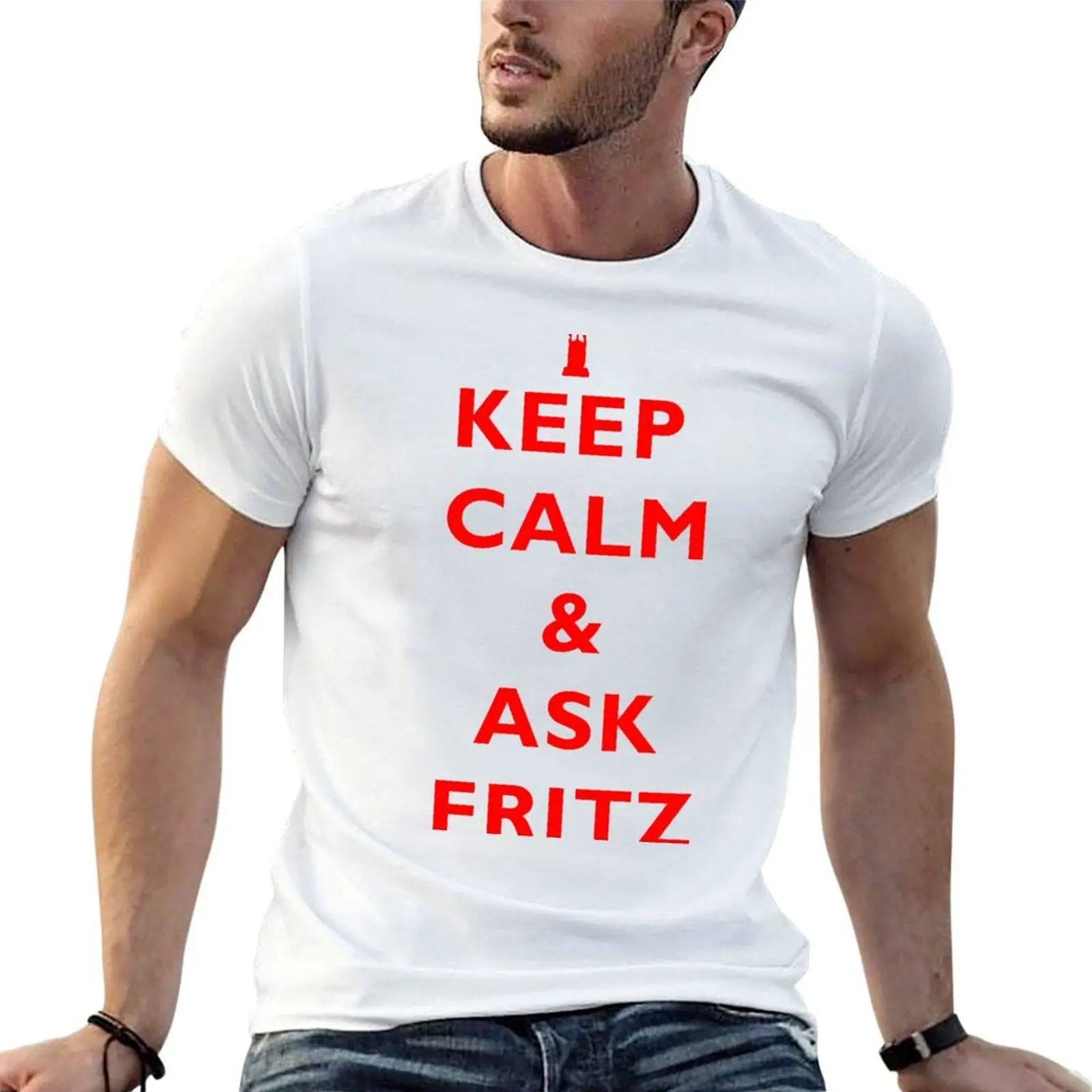 Keep Calm & Ask Fritz T-Shirt t shirts cotton 100% g man t shirts for men man t shirt summer T-shirt