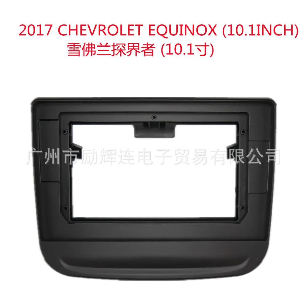 

Car Radio Fascia For 2017 CHEVROLET EQUINOX 10.1 inch Stereo Panel Dashboard Kit Refitting Installation Frame