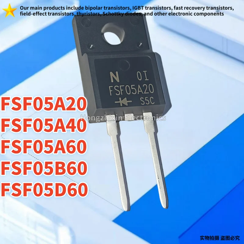 

10 шт. в продаже, НОВЫЕ, 100% качество, FSF05A20, FSF05A40, FSF05A60, FSF05B60, FSF05D60, TO220F-2PIN, выпрямительный диод