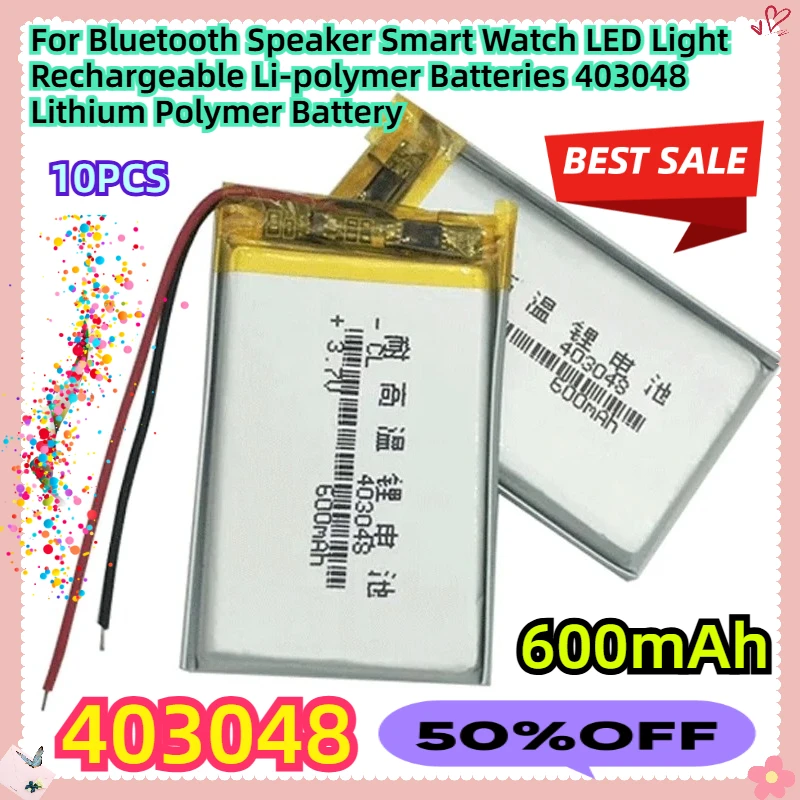 

For Bluetooth Speaker Smart Watch LED Light Rechargeable Li-polymer Batteries 403048 600mah 3.7V Lithium Polymer Battery