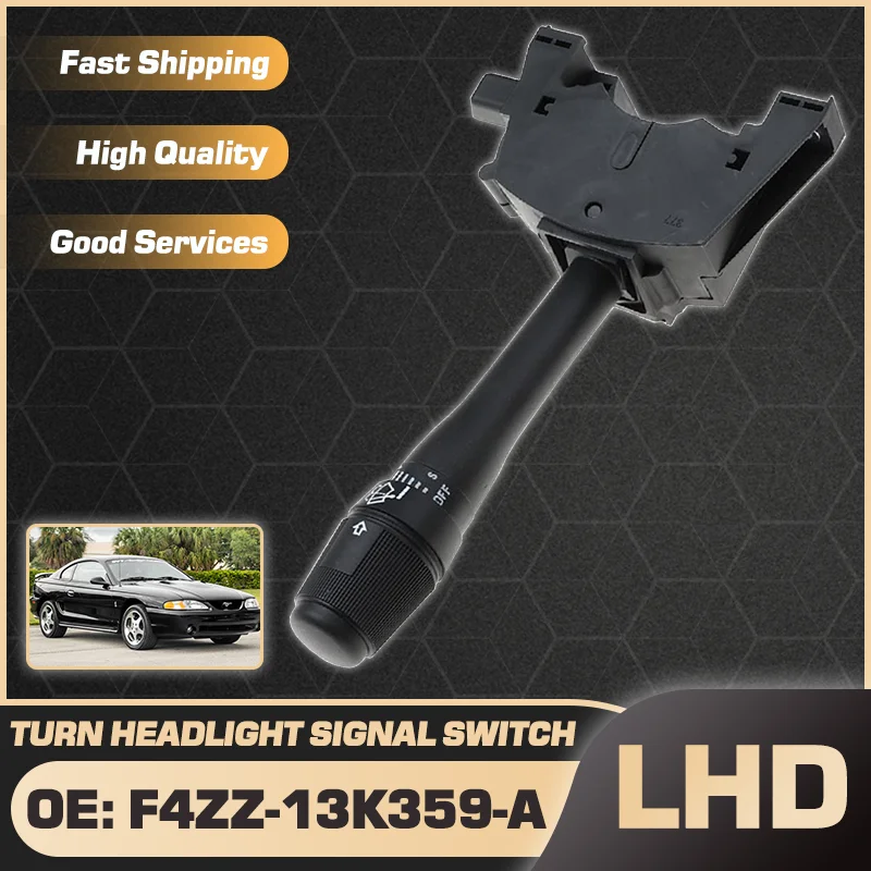 

LHD Turn Signal Head Light Lamp Combination Switch For Ford Mustang SN95 MK4 1994 1995 1996 1997 1998 F4ZZ-13K359-A F8ZZ13K359AA