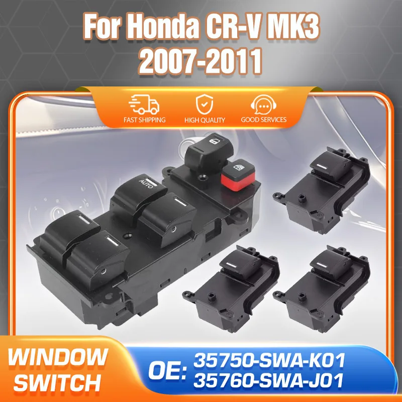 

35750-SWA-K01 35760-SWA-J01 Auto Power Window Switch Button For Honda CR-V CRV III MK3 2007 2008 2009 2010 2011 Car Accessories