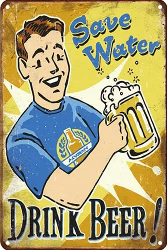 CN-Tin Sign Drinks Save Water Drink Beer! Metal Wall Signs Tin Plaques 8 X 12 Or 12 X 16 Inch Bar Kitchen Home Man Cave Bedroom 