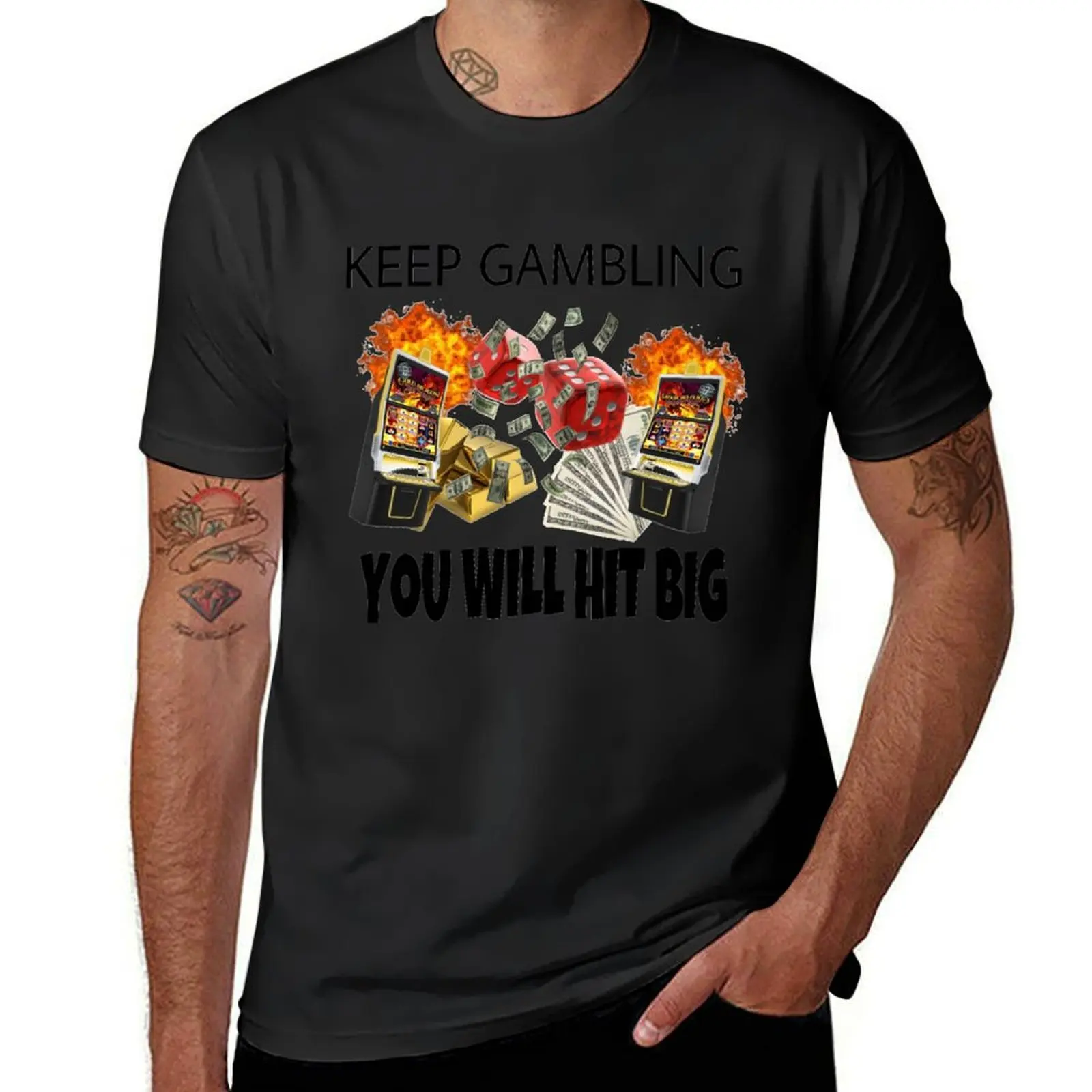 

Keep Gambling You Will Win! T-Shirt korean fashion plus size clothes Louboutins men t shirts high quality