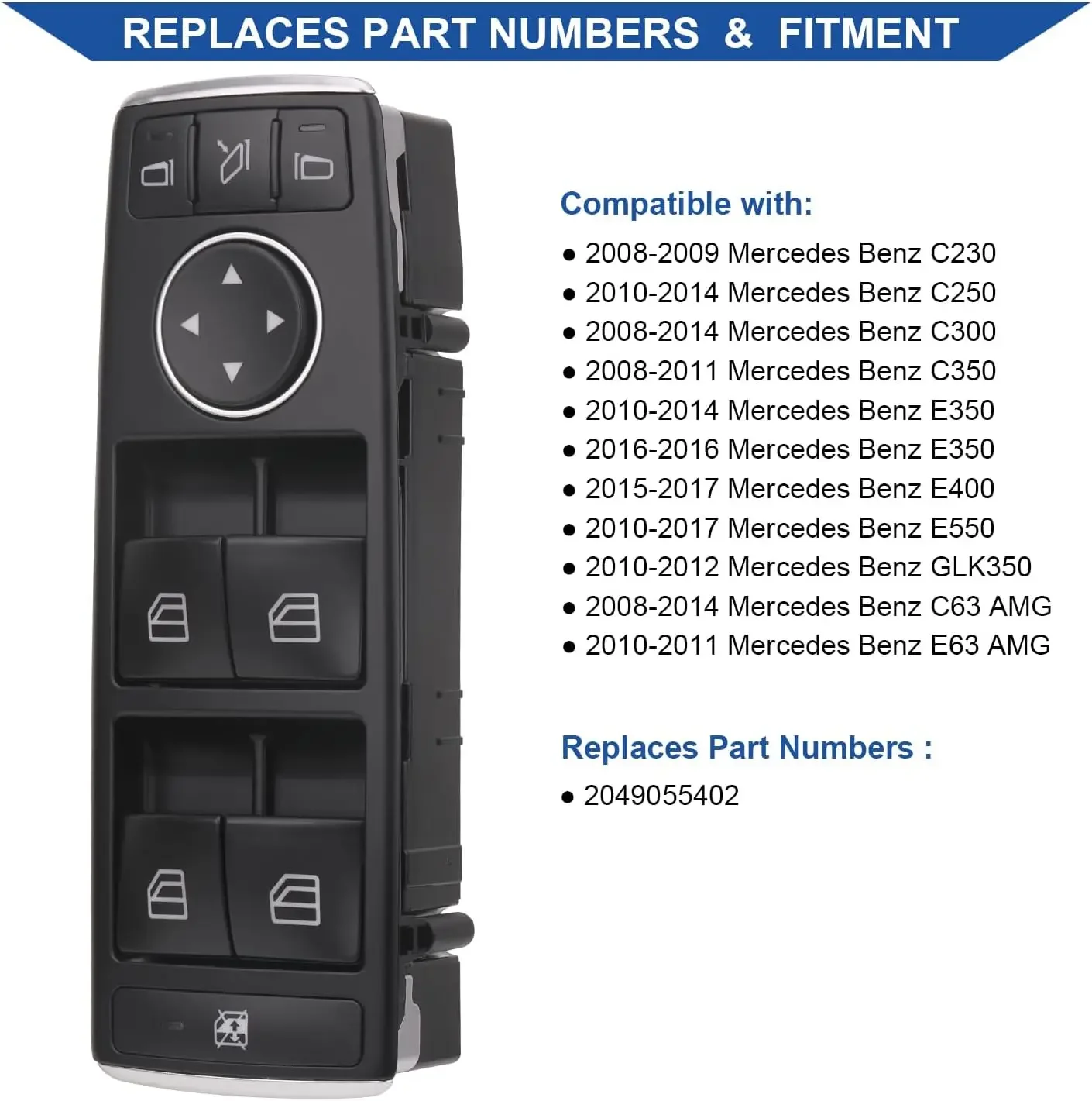 For Benz C230 C300 E350 E63 W212 E-Class W204 C117 G500 G550 C2 Master Power Window Switch Button Front Driver Side A2049055402