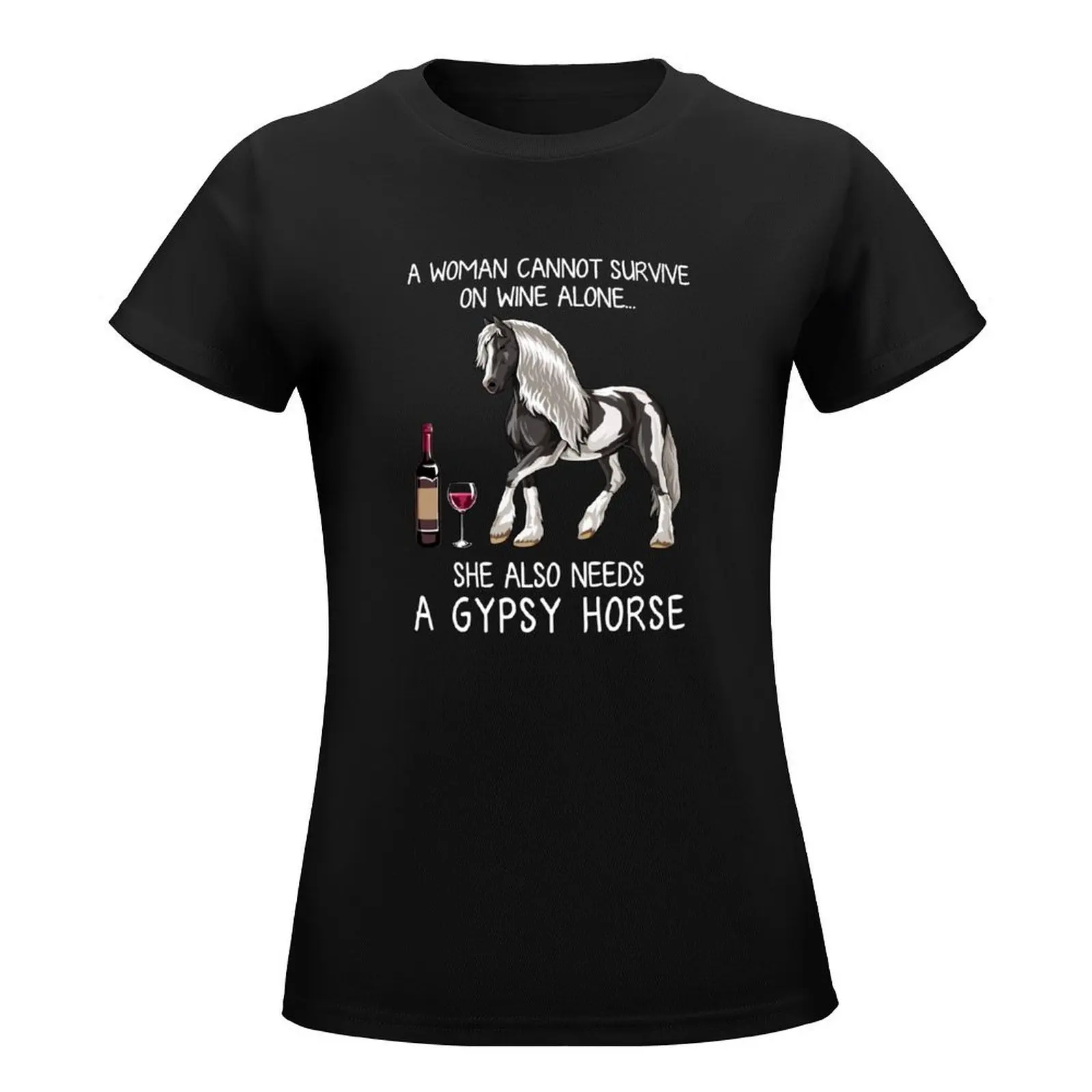 Gypsy horse and wine funny horse T-Shirt lady clothes graphics Short sleeve tee white t shirts for Women