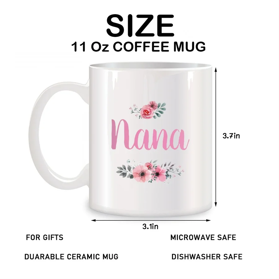 Best Nana Ever Mugs For New Grandma,Grandmother,Nana,Grammy Birthday Novelty Coffee Ceramic Tea Cups White 11 oz