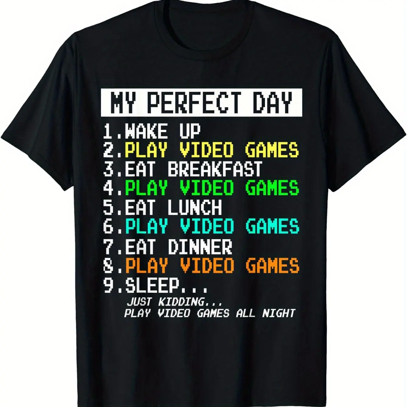 Funny Gamer Humor T-shirt Retro Pixel Font My Perfect Day All Day Gaming Schedule Print Tee Video Game Fan Short Sleeve Tops